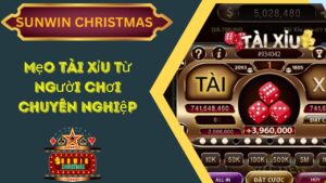 Sunwin Christmas Chia Sẻ Mẹo Tài Xỉu Từ Người Chơi Chuyên Nghiệp